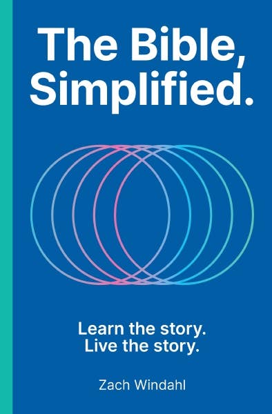 The Bible, Simplified : Learn the Story, Live the Story
