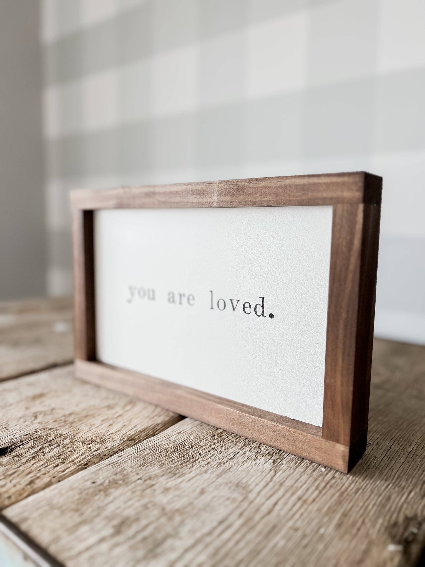 You Are Loved Wood Sign