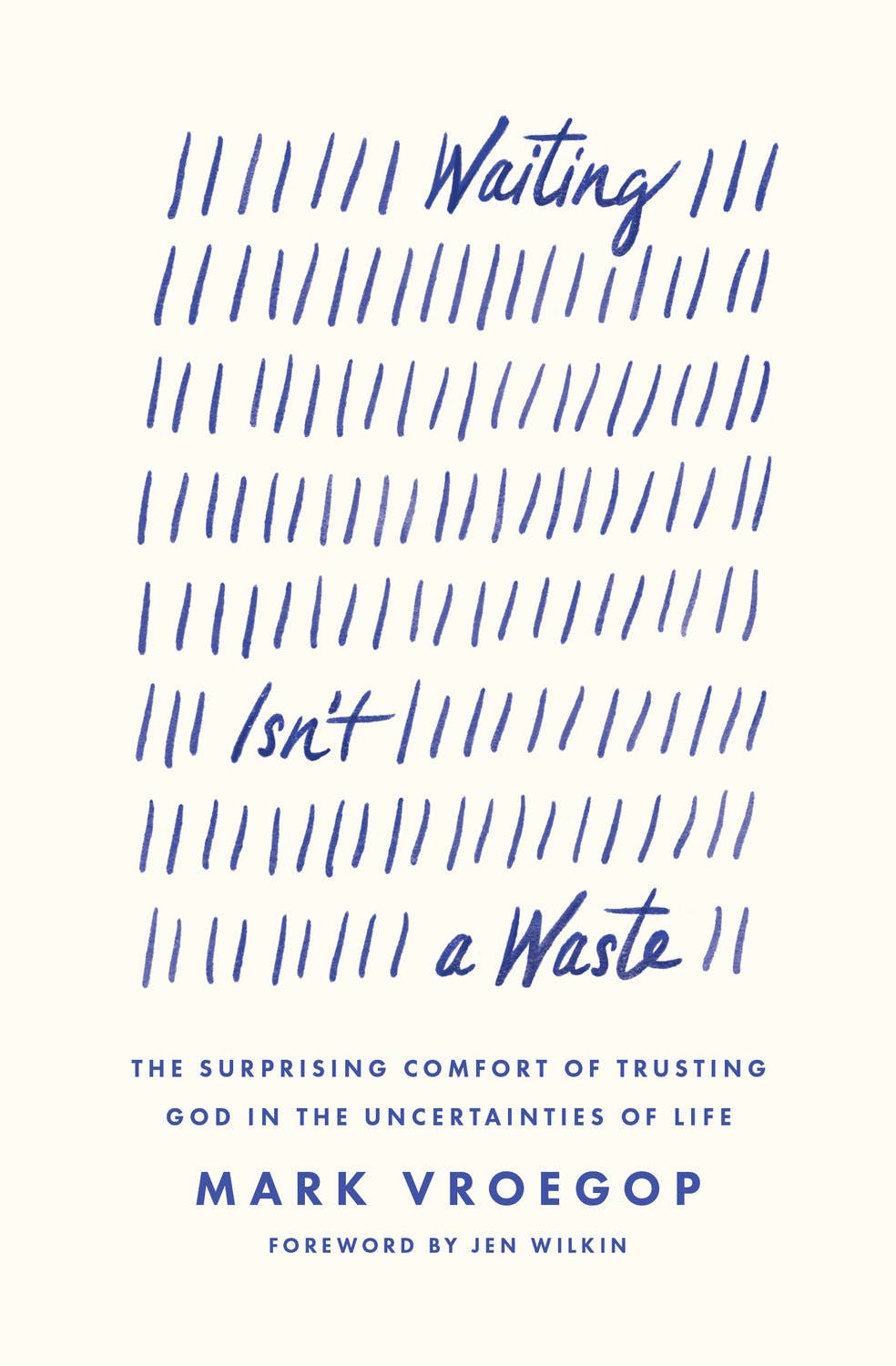 Waiting Isn't a Waste by Mark V.