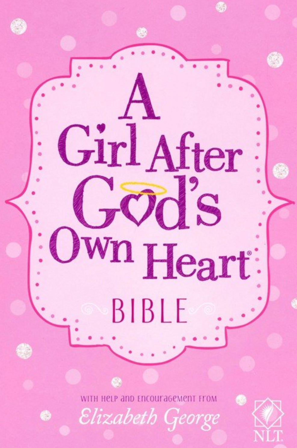 A Girl After God’s Own Heart Bible