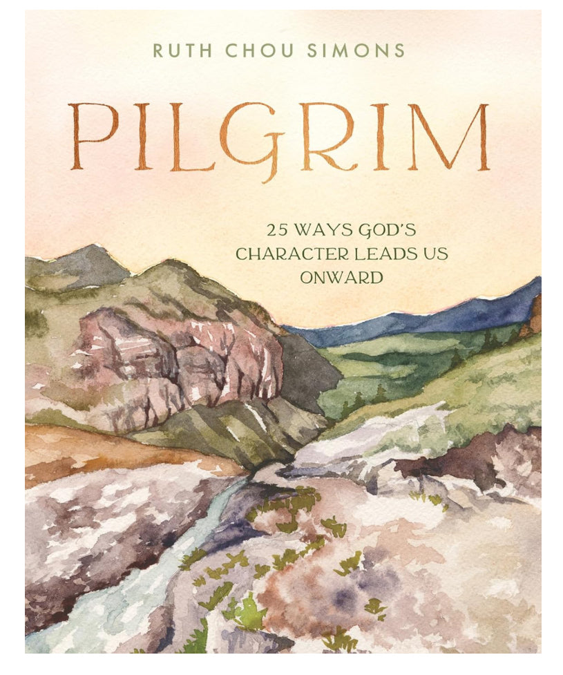 Pilgrim- 25 Ways God’s Character Leads Us Onward