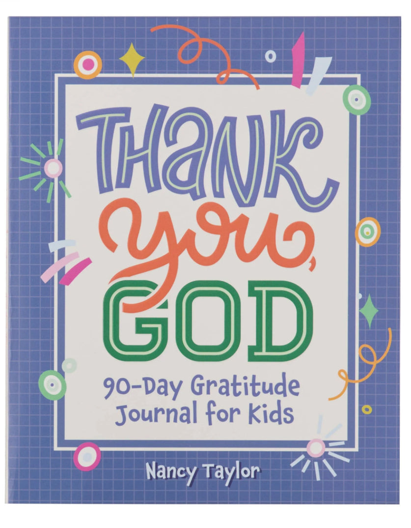 Thank You, God- 90 Day Gratitude Journal for Kids