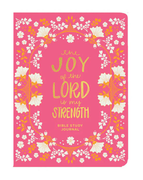 Bible Study Journal- The Joy of the Lord