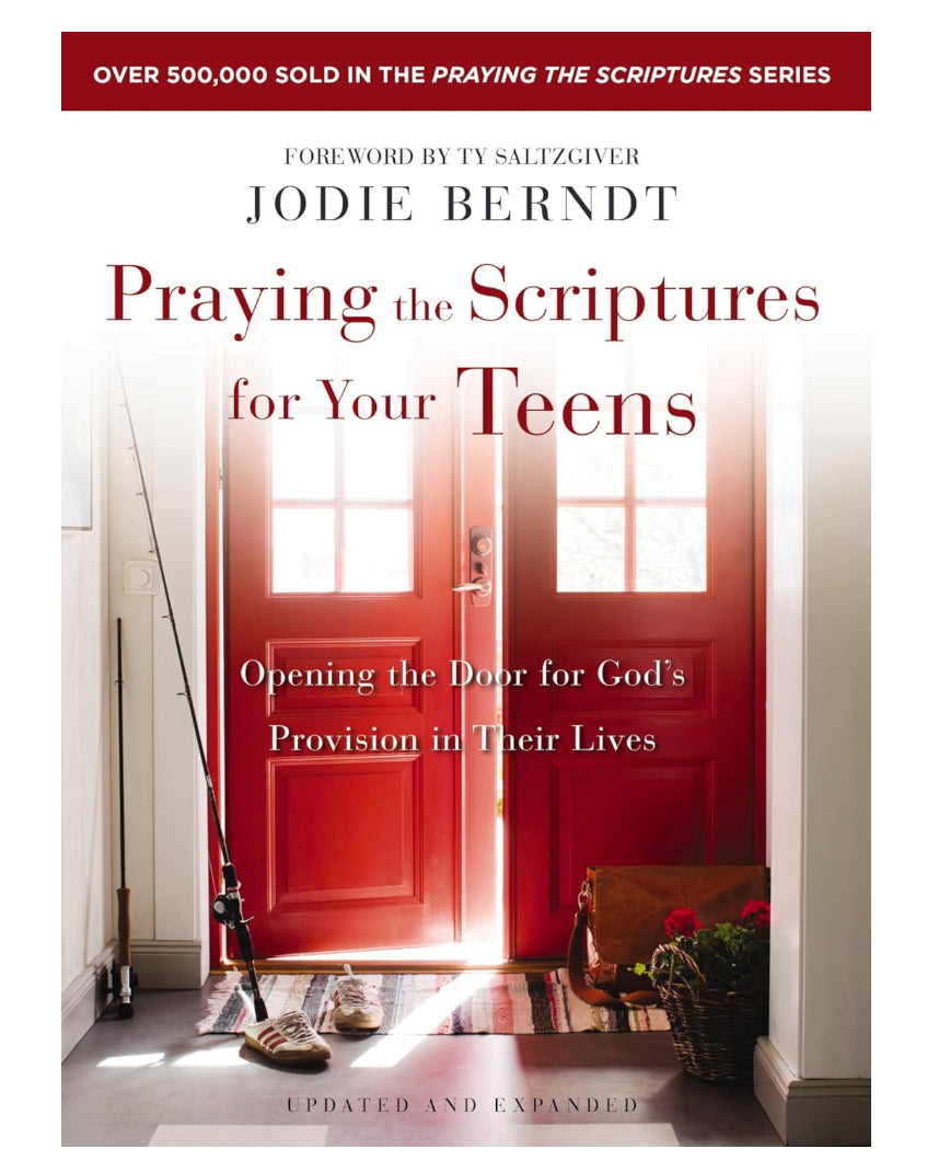 Praying the Scriptures for Your Teens