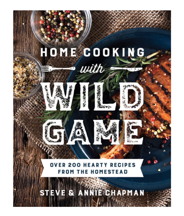 Home Cooking with Wild Game