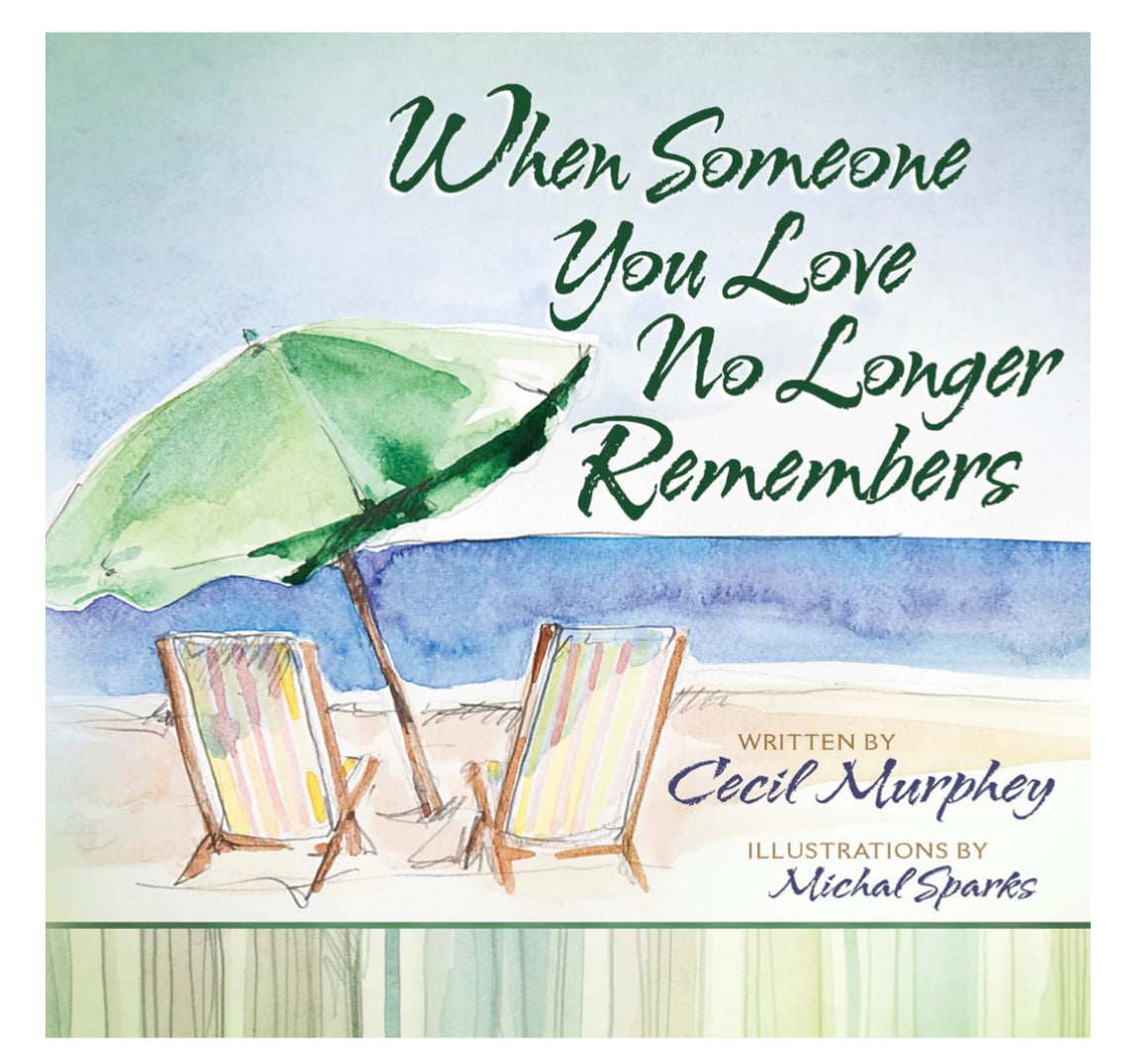 When Someone You Love No Longer Remembers