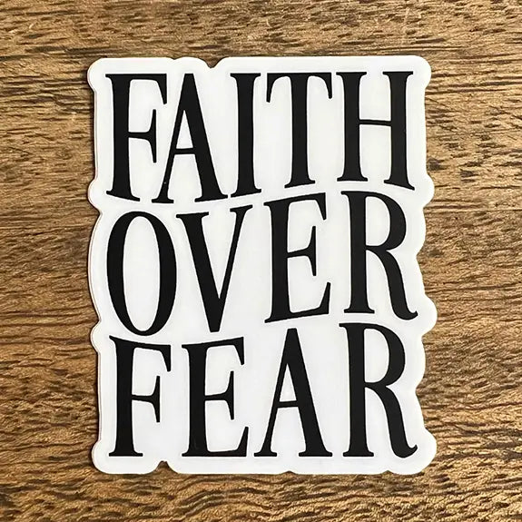 Faith Over Fear Sticker