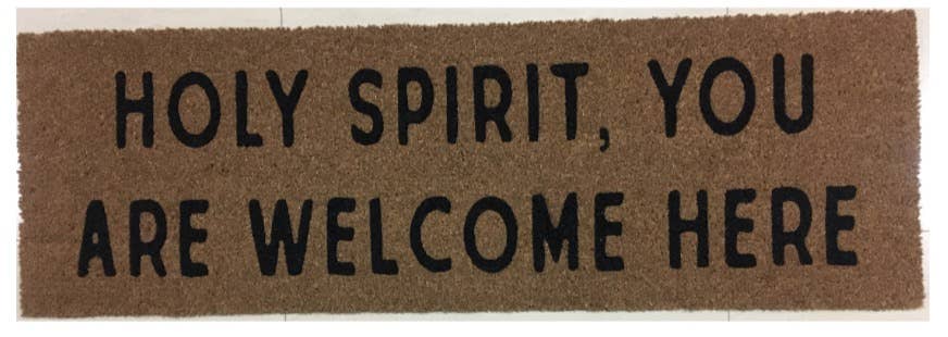 Holy Spirit, you are welcome here | XL Doormat