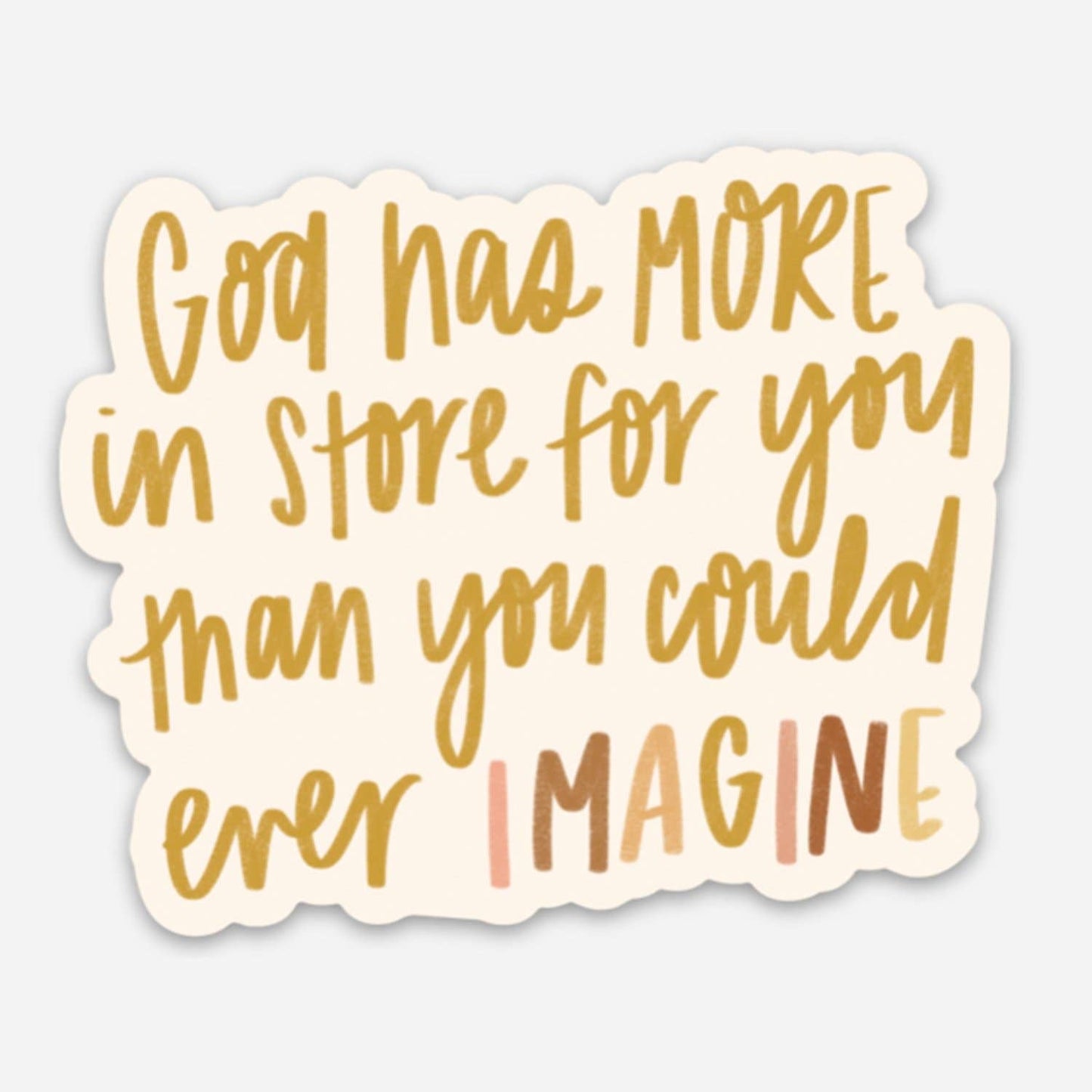 He Has More in Store Sticker