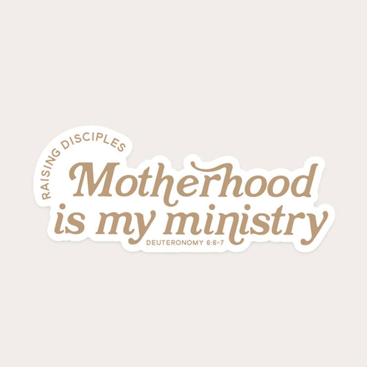 Motherhood is My Ministry Sticker