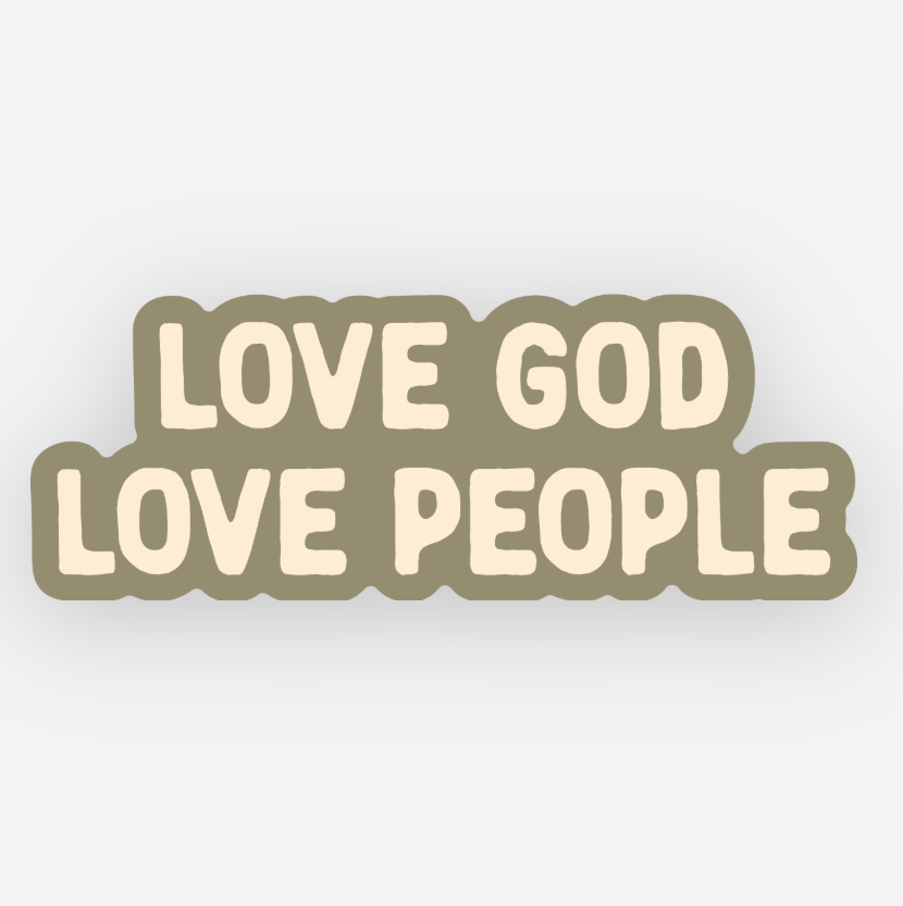 Love God Love People Sage Sticker
