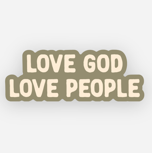 Love God Love People Sage Sticker