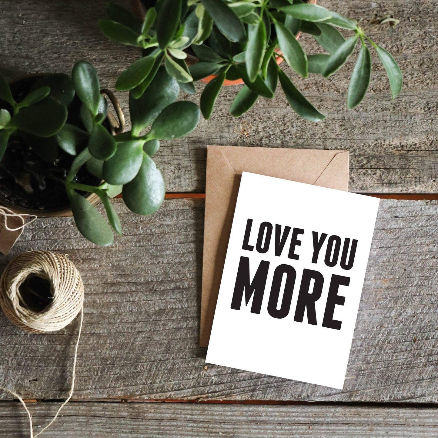 Love You More Card