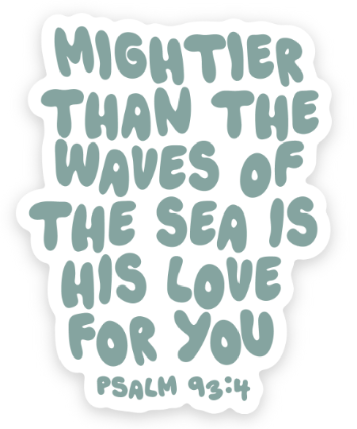 Psalm 93:4 Sticker 