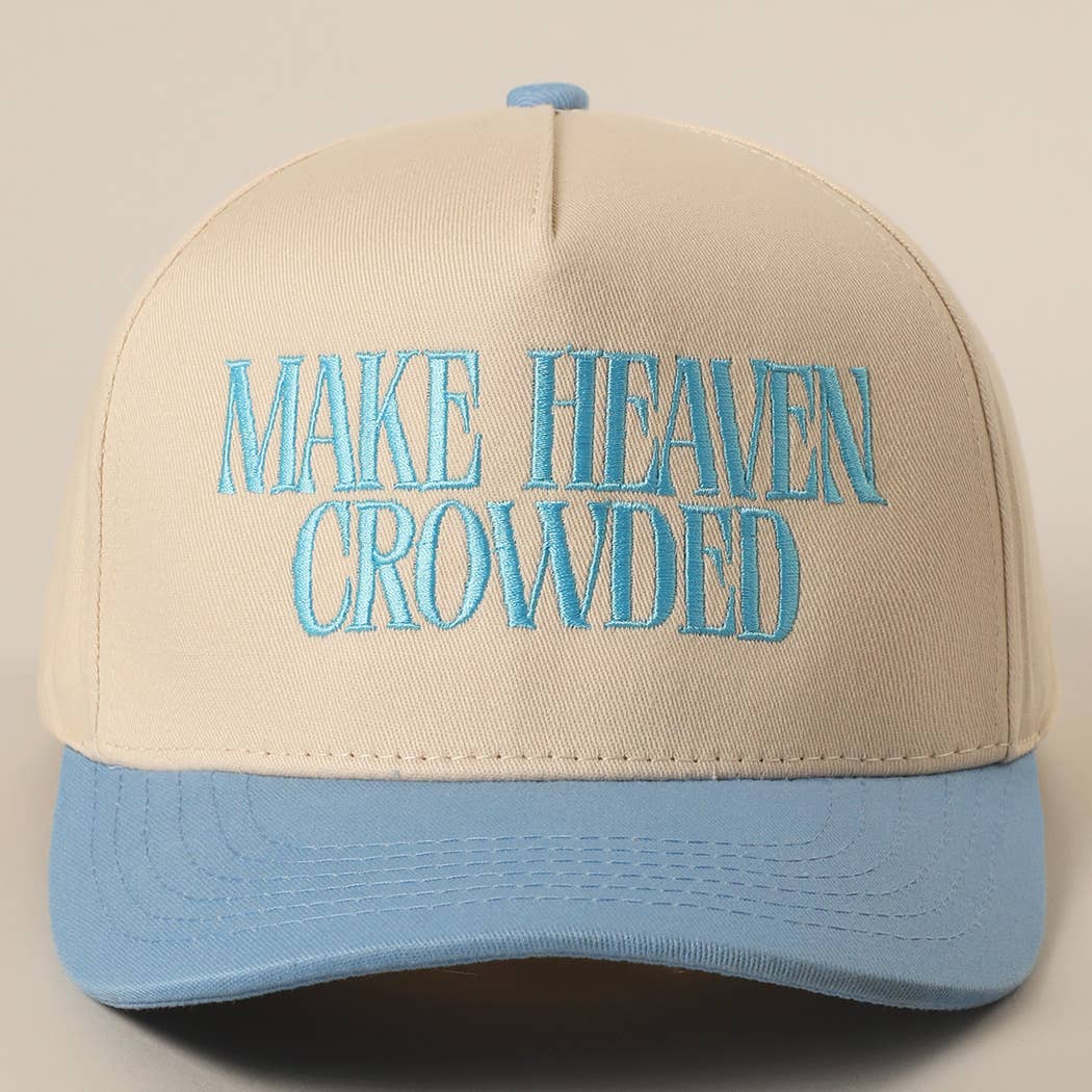 Make Heaven Crowded Trucker Hat