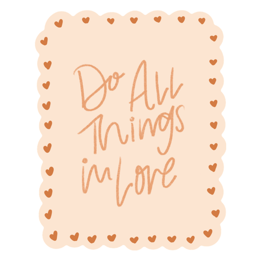 Do All Things in Love  Sticker 