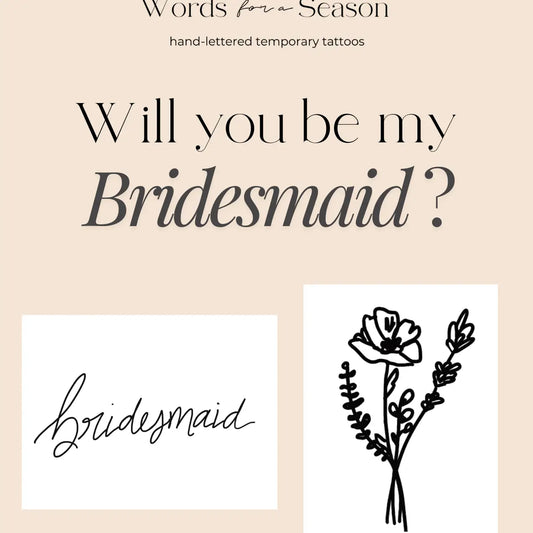 Words for a season… Will you be my bridesmaid?