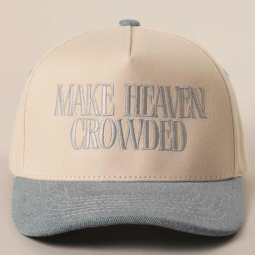 Make Heaven Crowded Trucker Hat