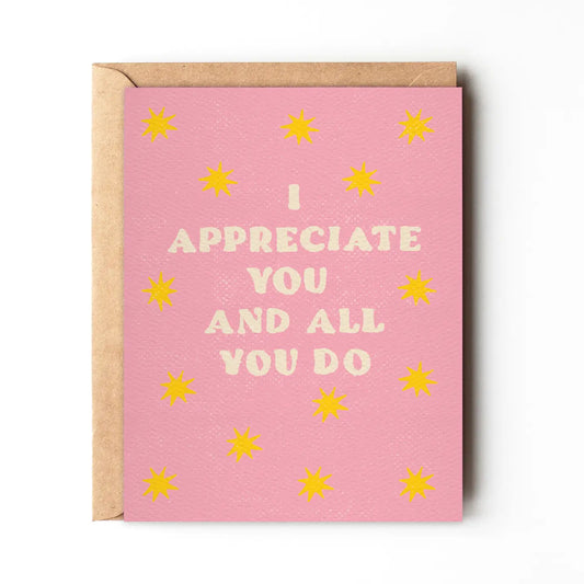I appreciate you - Mother's Day Card