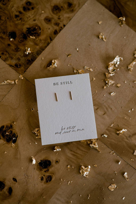 Be Still Earring Studs