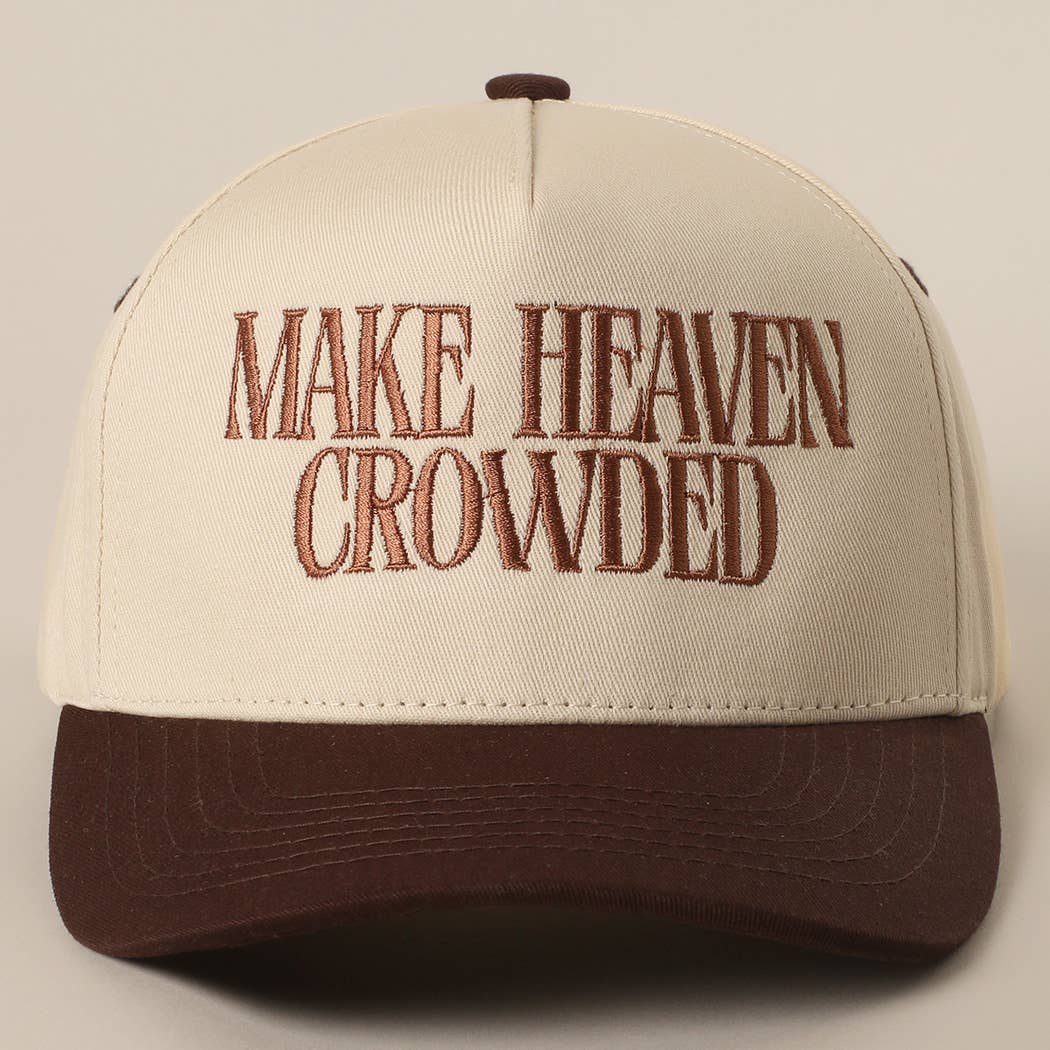 Make Heaven Crowded Trucker Hat