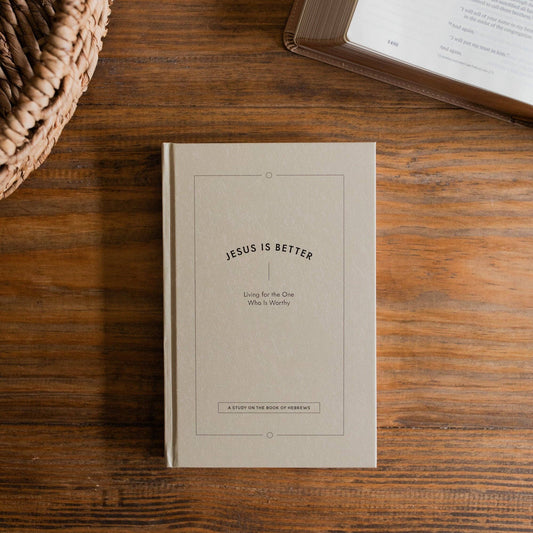 Jesus is Better: A Study on the Book of Hebrews for Men