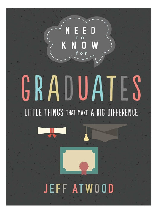 Need to Know For Graduates