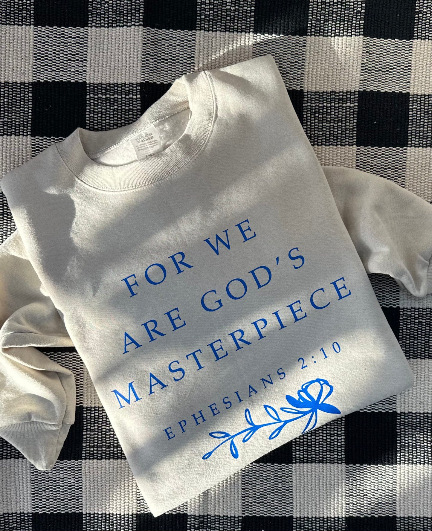 Ephesians 2:10 Sweatshirt
