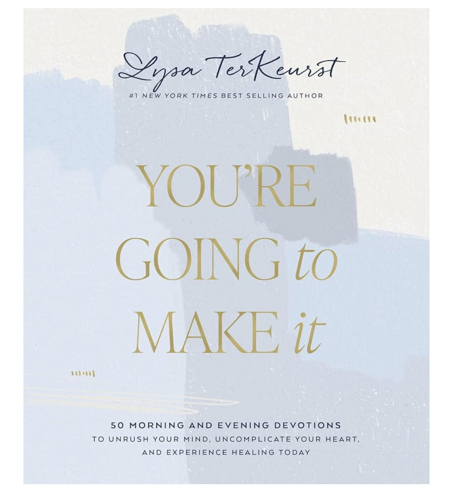 You’re Going to Make it