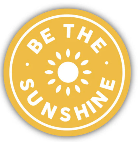 Be The Sunshine Sticker