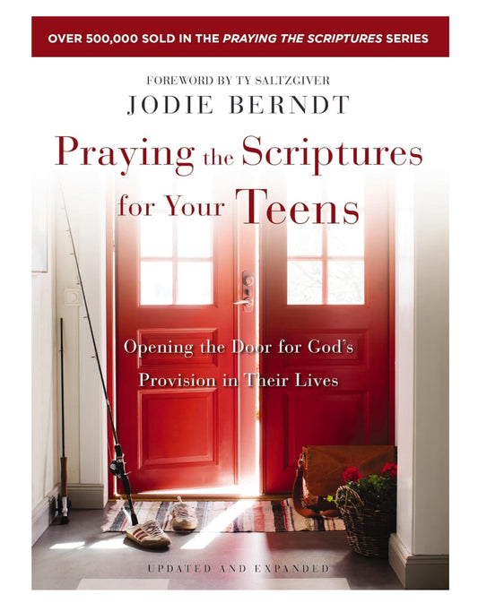 Praying the Scriptures for Your Teens