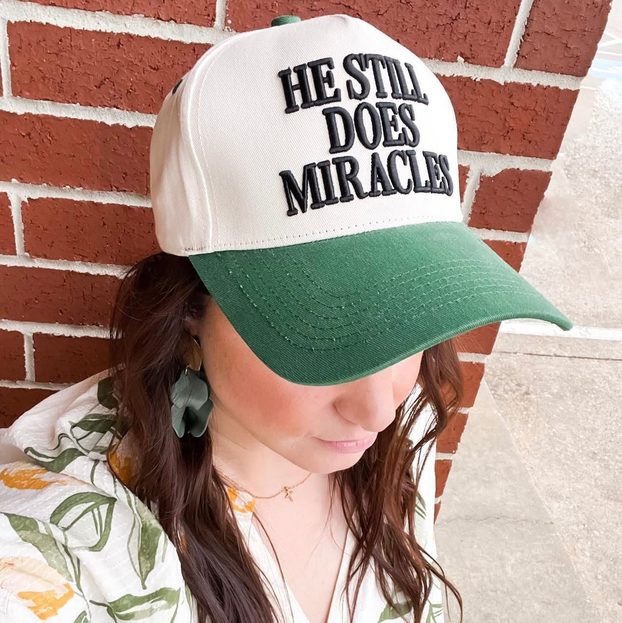 “He Still Does Miracles” Embroidered Hat