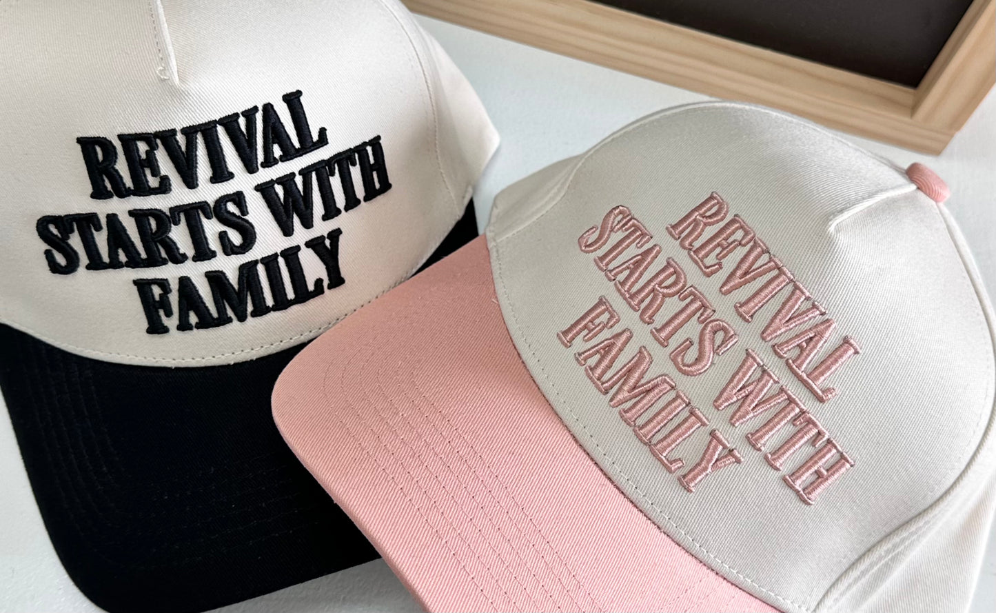 "Revival Starts with Family" Embroidered Hat