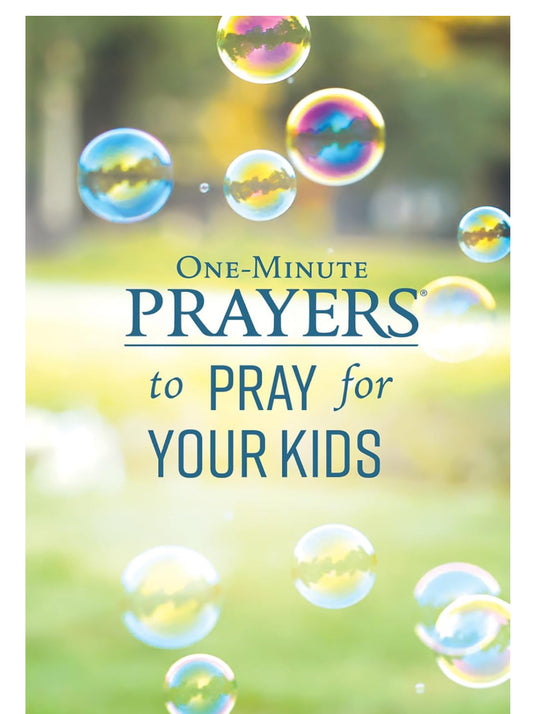 One Minute Prayers to Pray for Your Kids