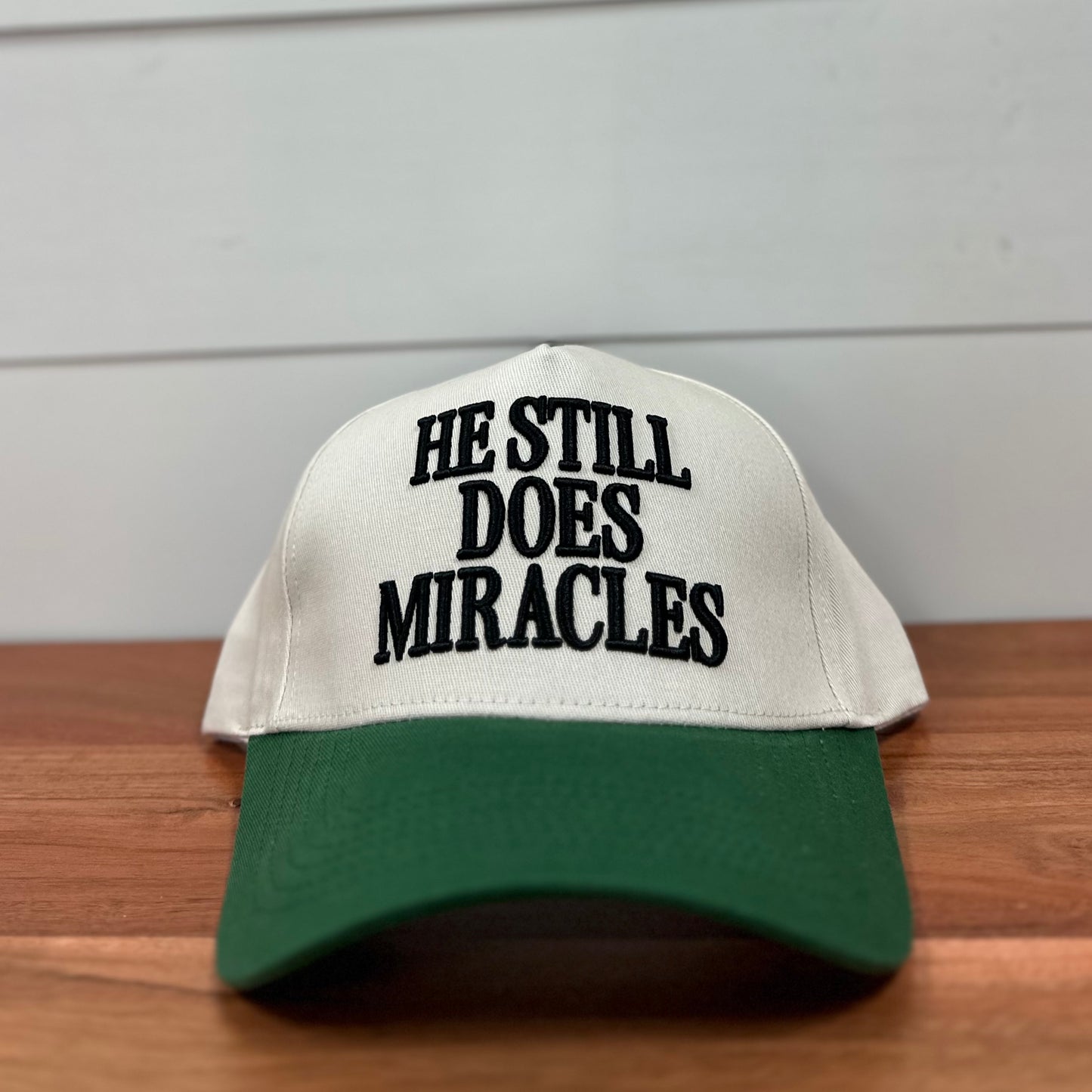 “He Still Does Miracles” Embroidered Hat