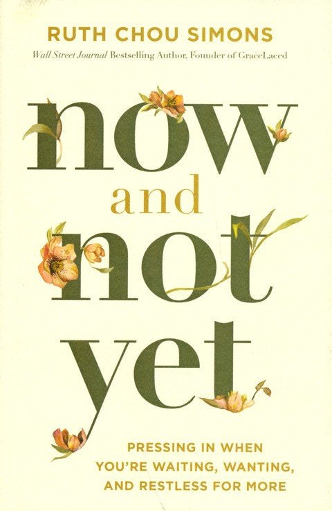 Now and Not Yet by Ruth