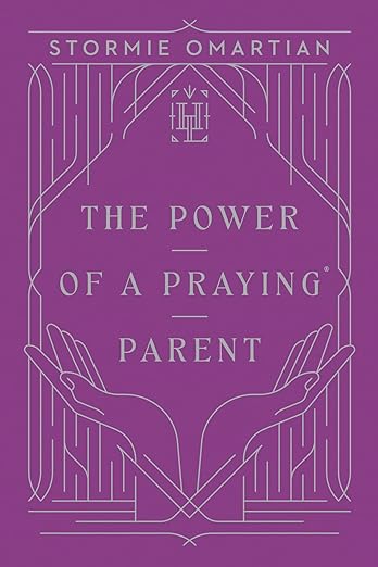 The Power of a Praying Parent (Harvest Legacy Collection)