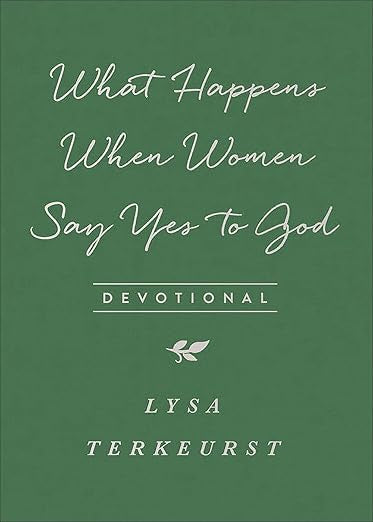 What Happens When Women Say Yes to God Devotional