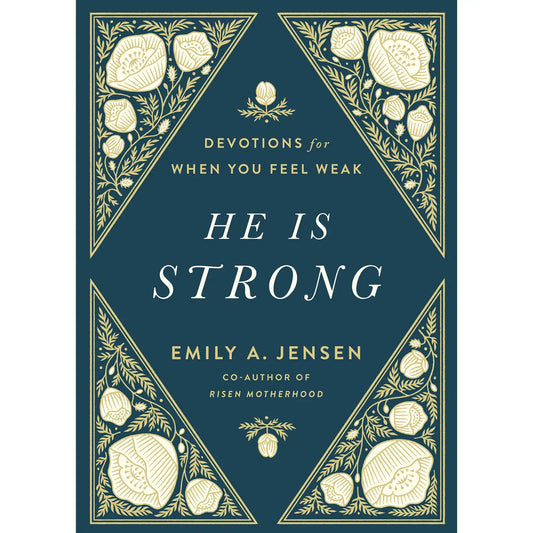 He is Strong by Emily A. Jensen