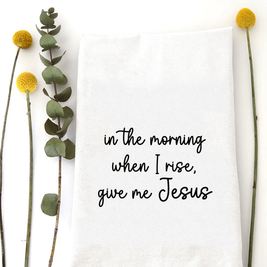 Give me Jesus Tea Towel