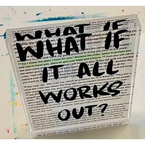 Acrylic Block: What if…