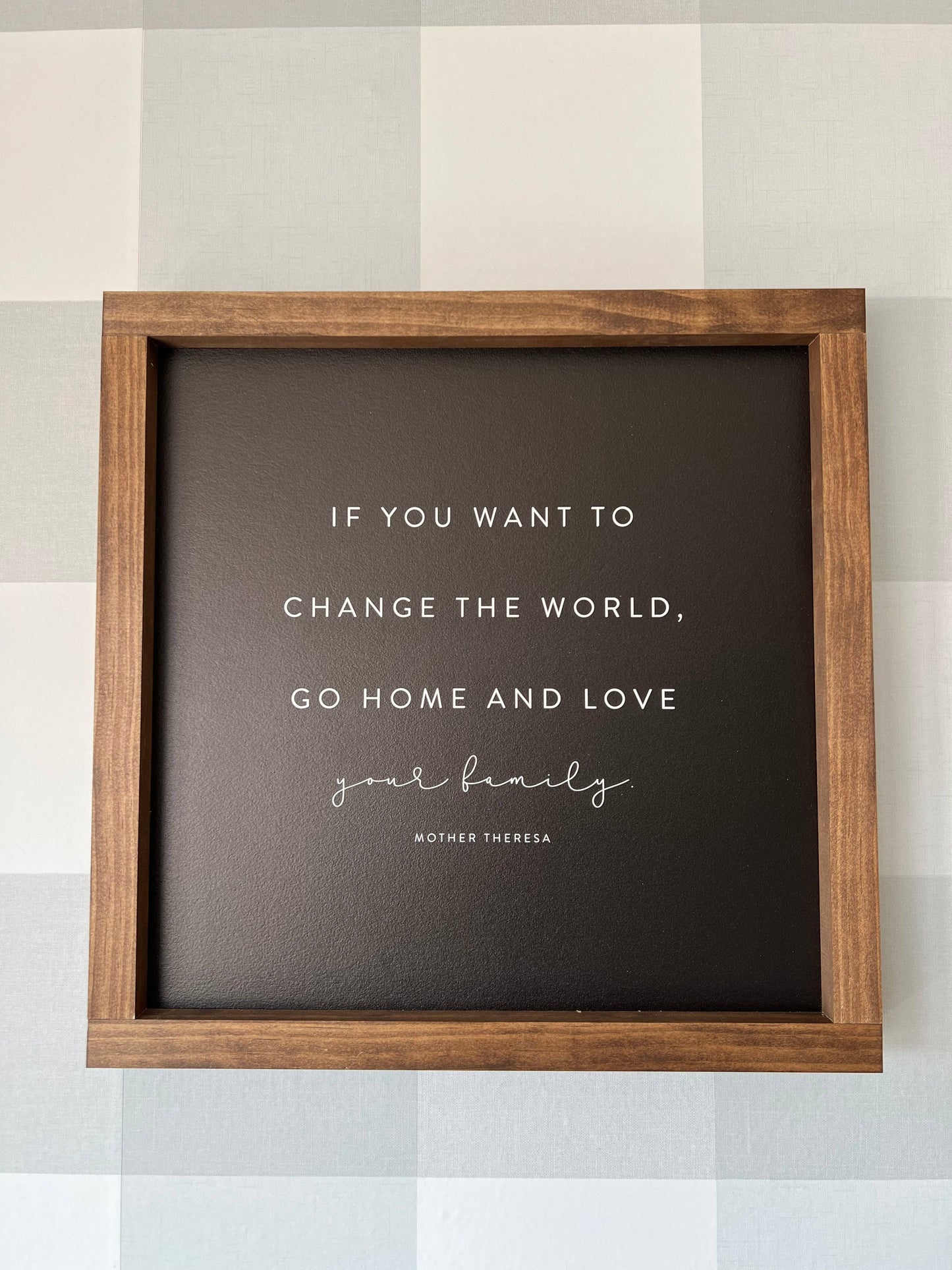 If You Want to Change the World | Wall Decor