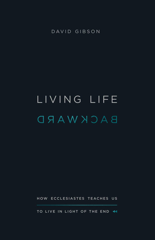 Living Life Backward by David G.
