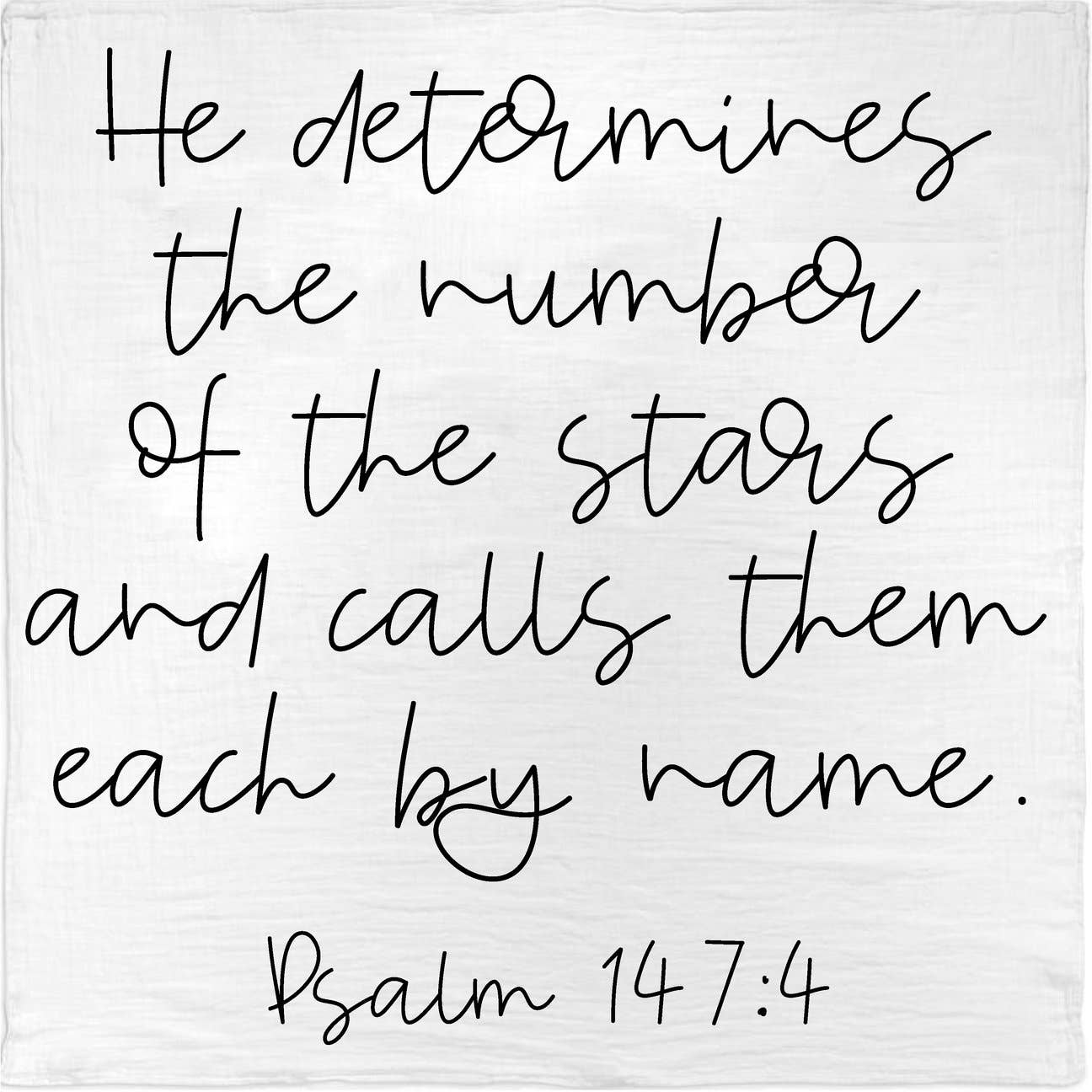 Organic Swaddle Blanket- Psalm 147:4