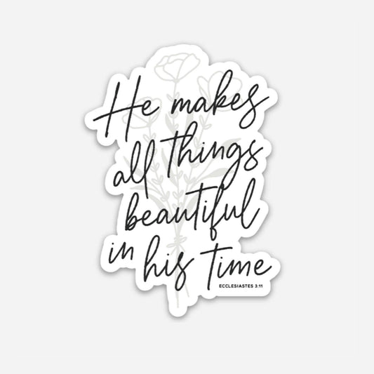 He Makes All Things Beautiful Sticker