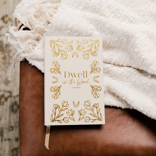 Dwell in the Word Journal | Linen Gold Foil Bound