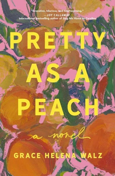 Pretty as a Peach by Grace Helena Walz