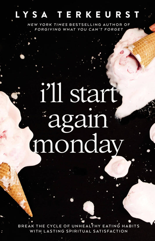 I'll Start Again Monday by Lysa TerKeurst