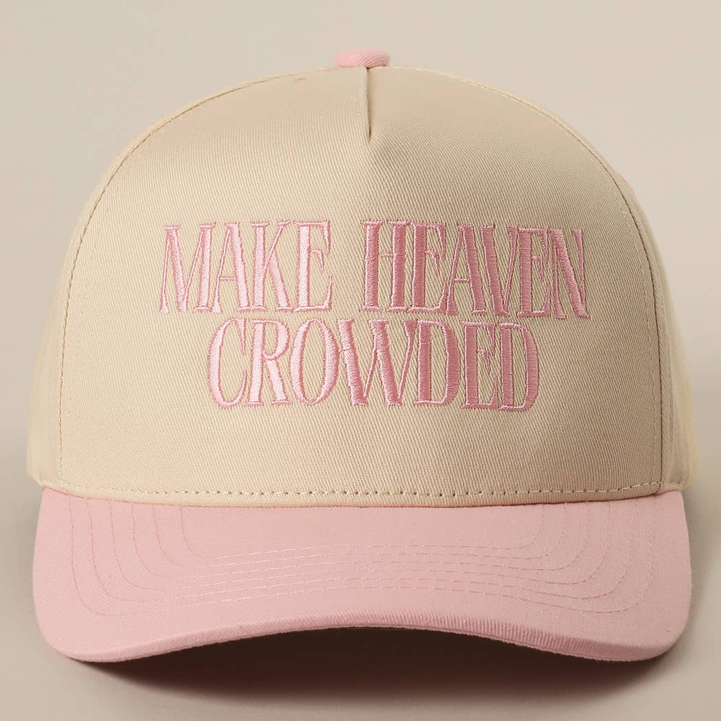 Make Heaven Crowded Trucker Hat